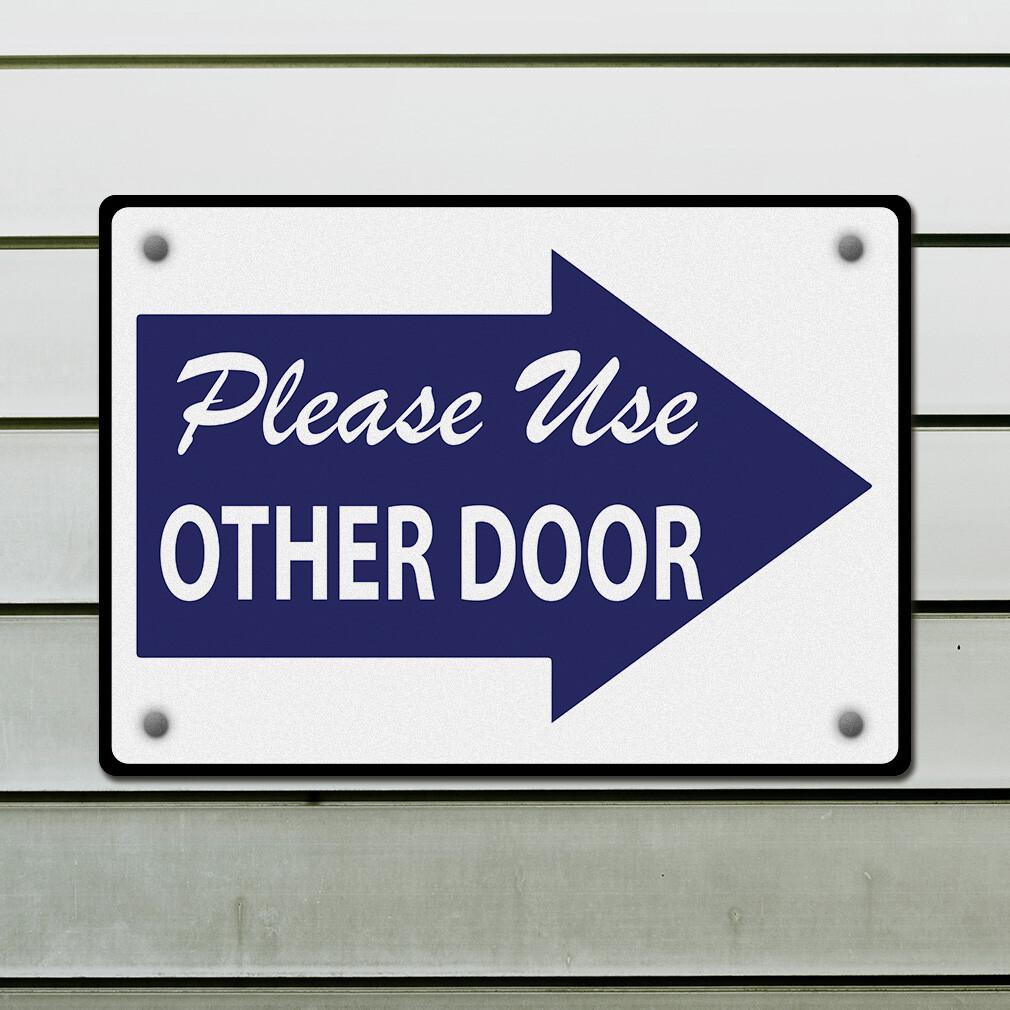 Aluminum Horizontal Metal Sign Please Use Other Door to The Right Workplace
