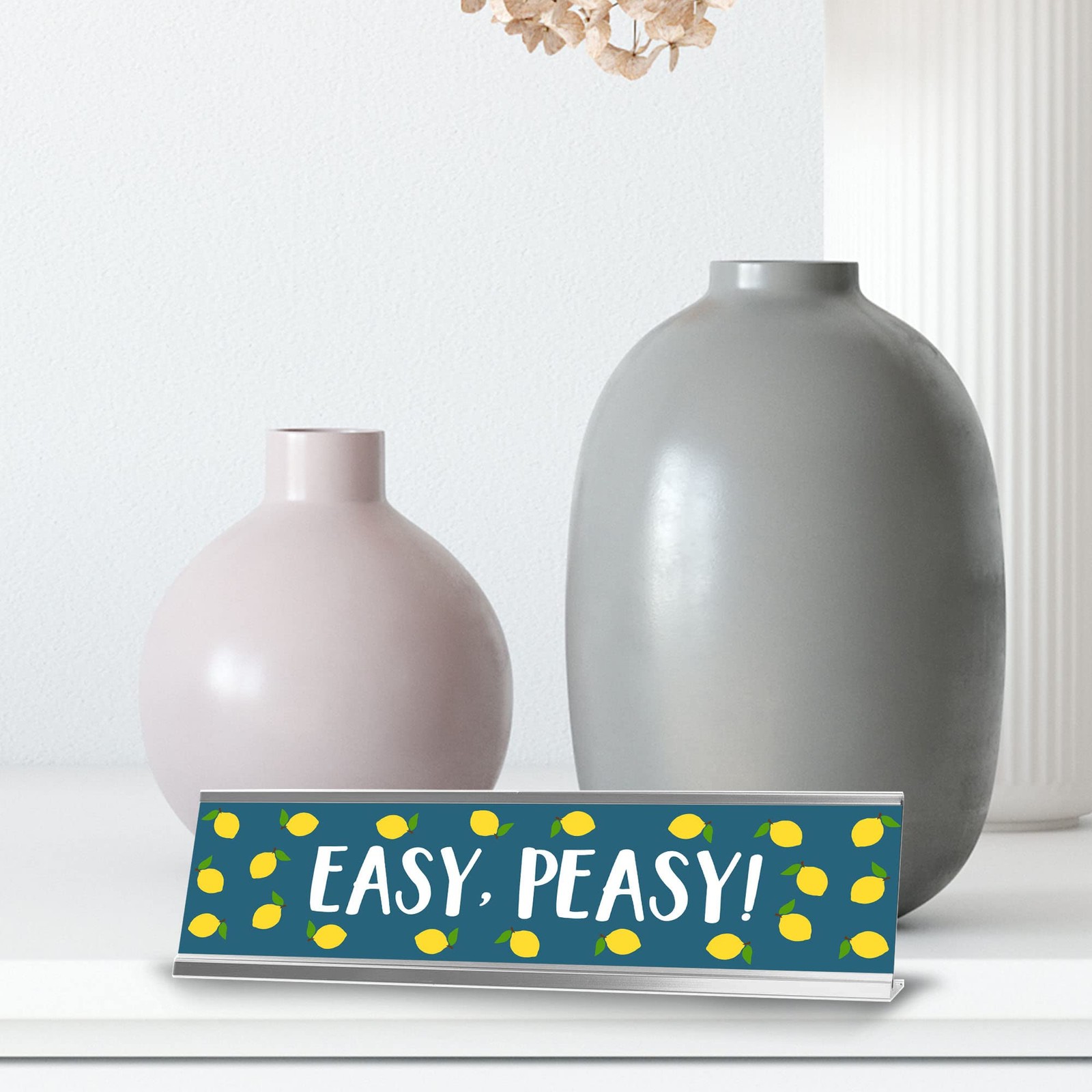 Easy, Peasy! Lemon Silver Frame Desk Sign (2×8&Prime;)