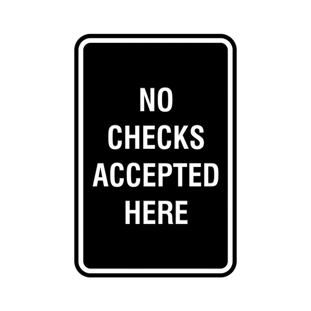 Signs ByLITA Portrait Round No Checks Accepted Here Sign (Black) – Small 4×6&Prime;