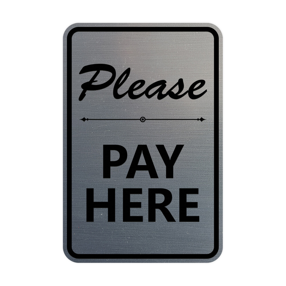Signs ByLITA Portrait Round Please Pay Here Sign (Brushed Silver) – Small 4×6&Prime;
