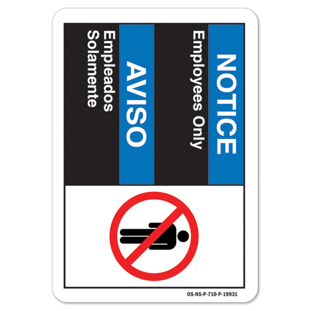 Employees Only (Bilingual Spanish) OSHA Notice Sign Metal Plastic Decal