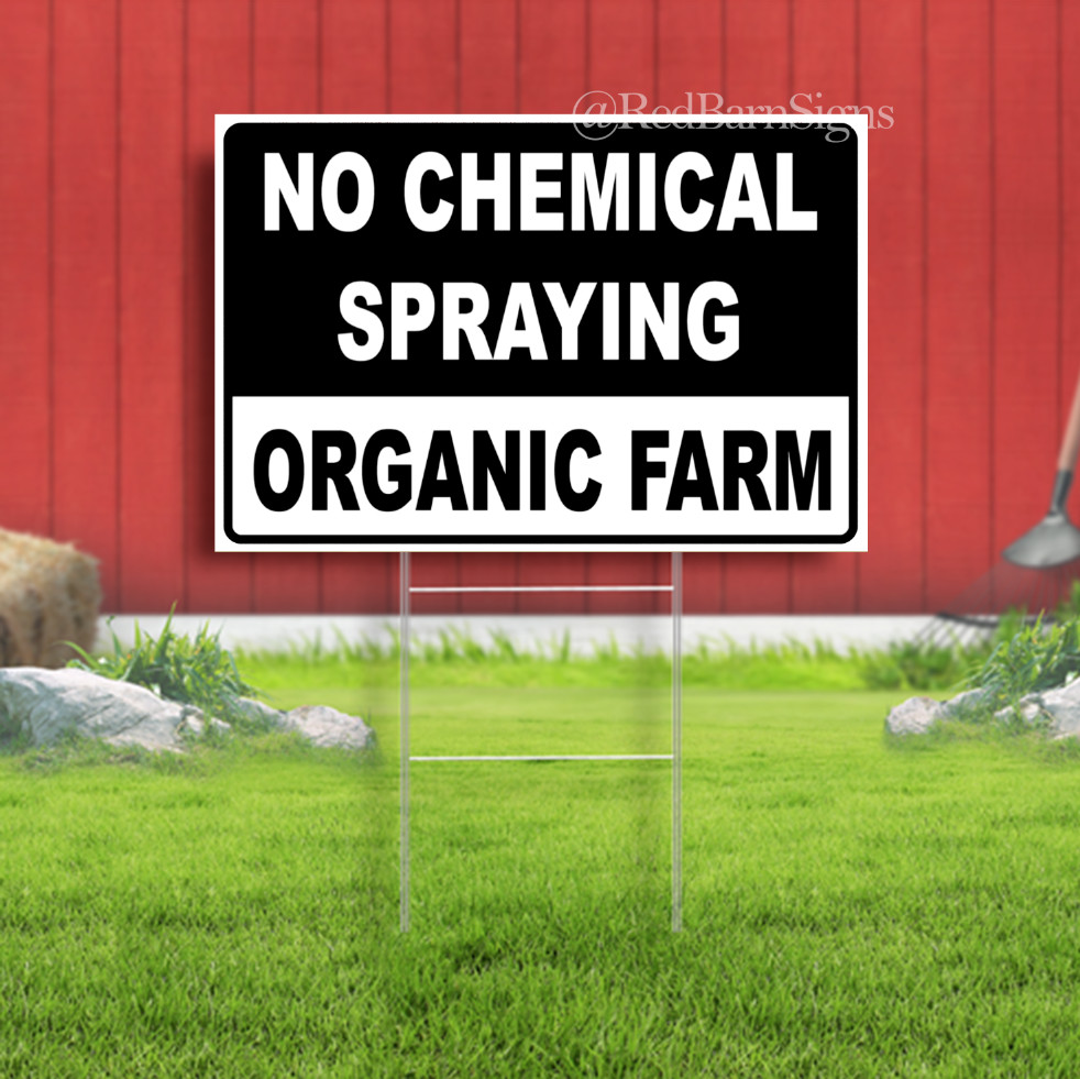 Warning No Chemical Spraying Organic Farm Novelty Yard Sign