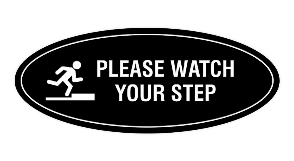 Oval Classy Please Watch Your Step Sign