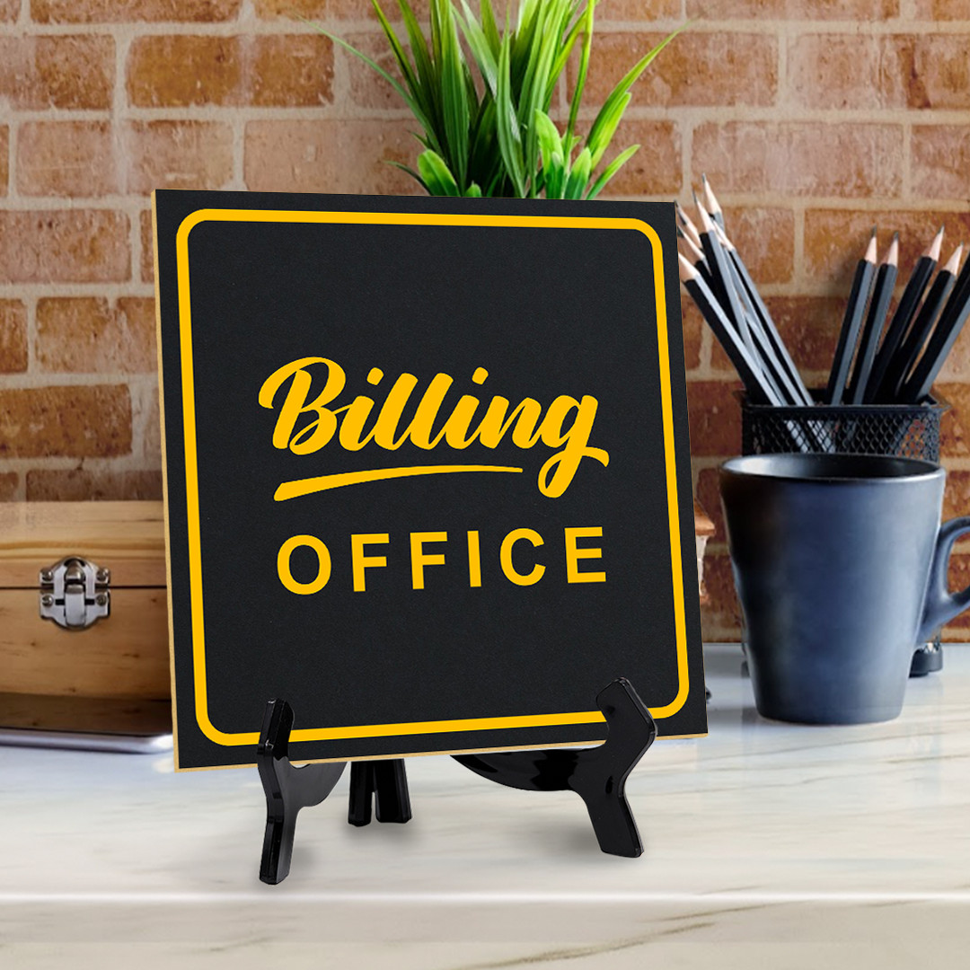 Billing Office 5&Prime;x 5&Prime; Square Table Sign With Acrylic Easel | Office Décor