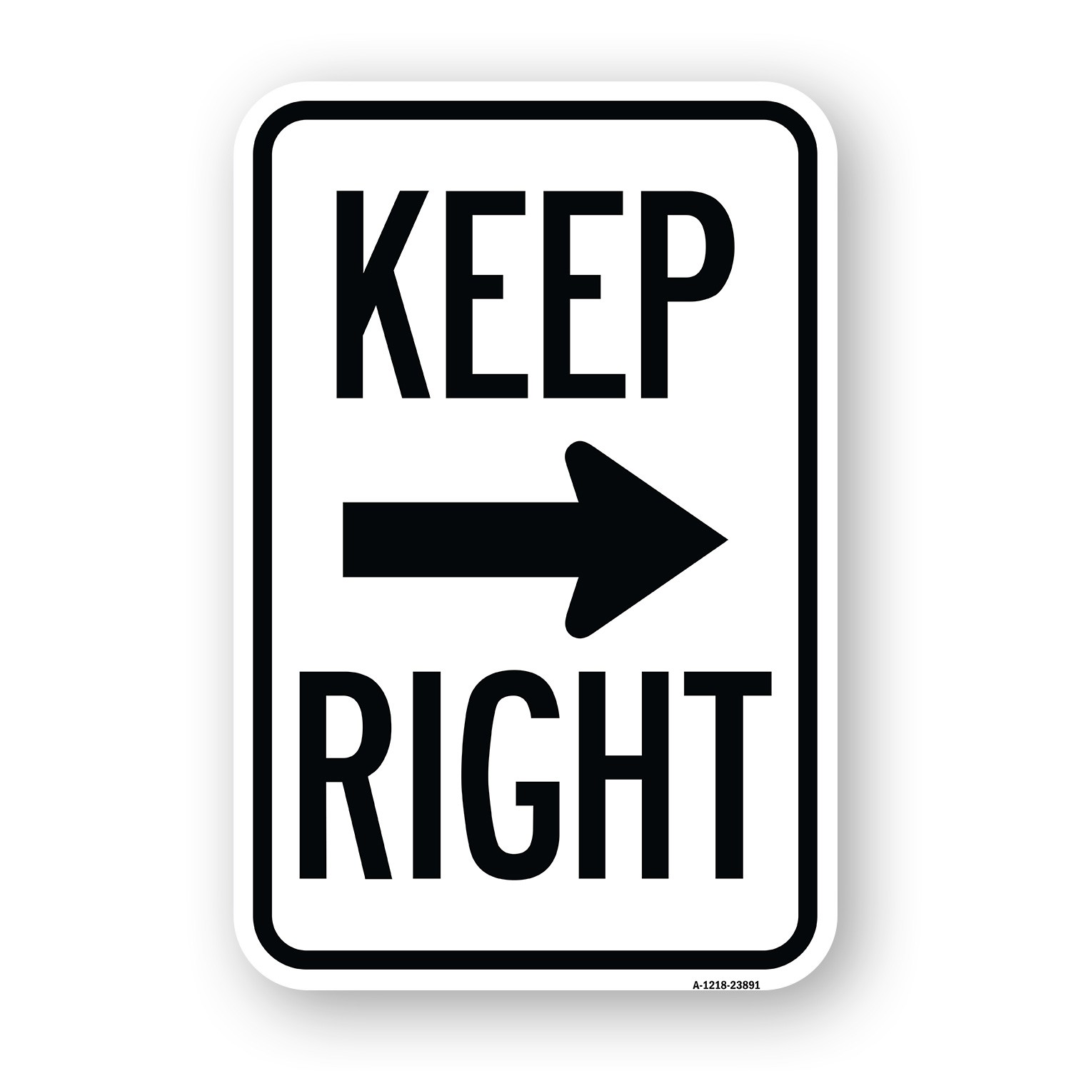 Keep Right Sign (Right Arrow) Heavy Gauge Aluminum Parking Sign