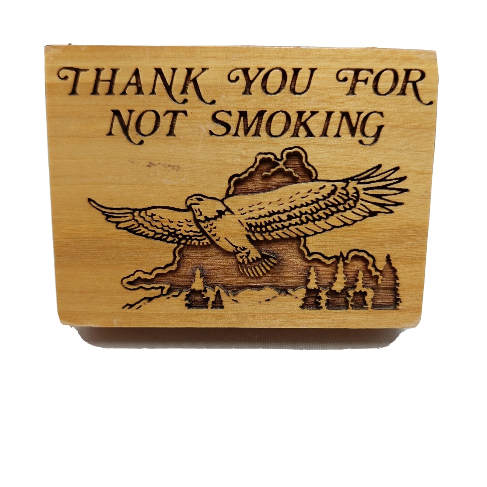 « Thank you for not Smoking » Wooden Desk Sign 2 12&Prime; x 3&Prime; Eagle Mountain