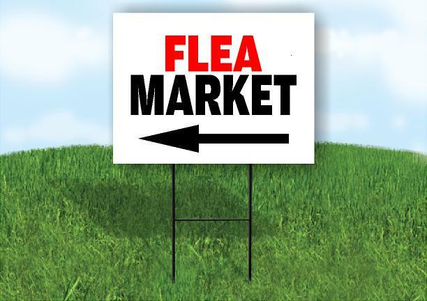 FLEA MARKET LEFT ARROW Yard Sign Road with Stand LAWN SIGN Single sided