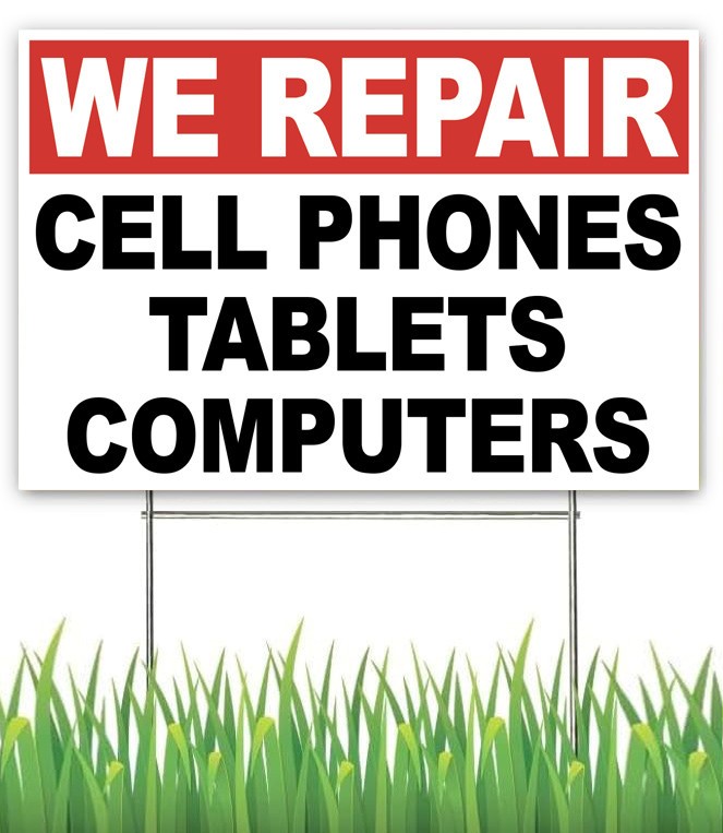 18×12 Inch WE REPAIR CELL PHONES TABLETS COMPUTERS Yard Sign with Stake -rwb1s