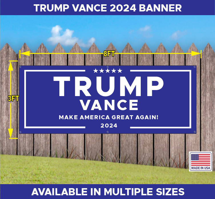 TRUMP VANCE MAGA MAKE AMERICA GREAT AGAIN 2024 BANNER MULTIPLE COLORS