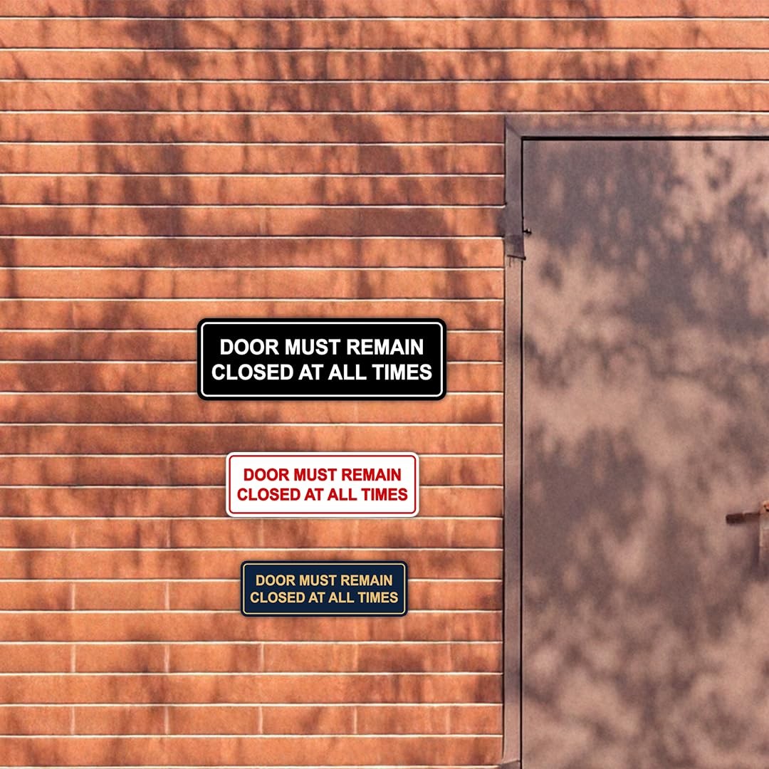 1 PCS Standard Door Must Remain Closed At All Times Sign Brushed Silver