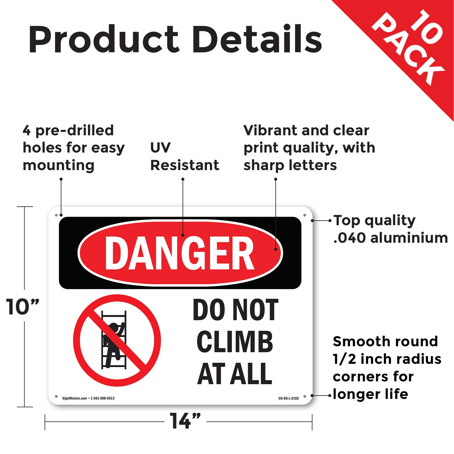 Do Not Climb At All OSHA Danger Sign Metal, Plastic, Or Decal – 5 or 10 Pack