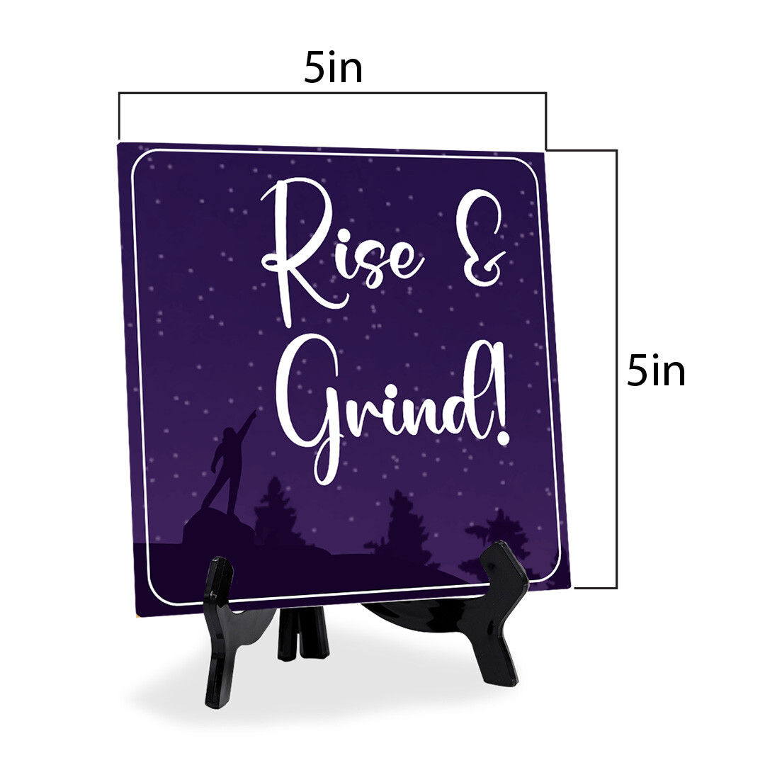 Rise and Grind! 5&Prime;x 5&Prime; Square Table Sign With Acrylic Easel