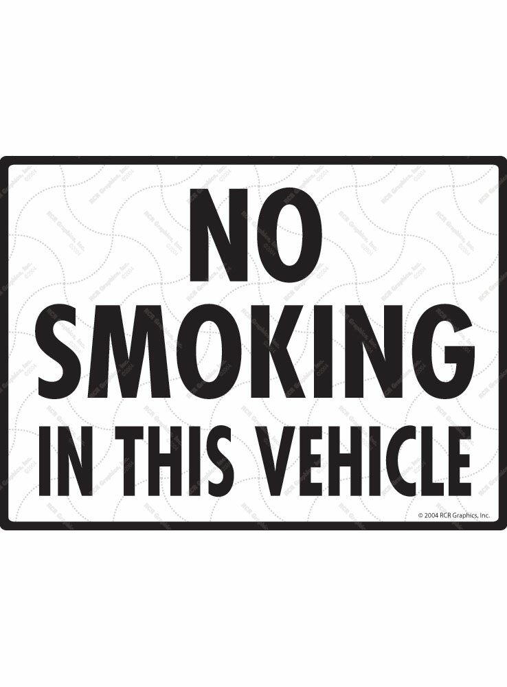 No Smoking in This Vehicle Cigarette Exterior Rustproof Aluminum Sign – 12&Prime; x 9&Prime;