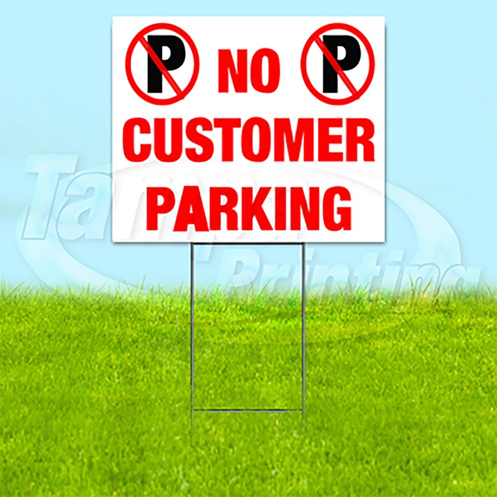 NO CUSTOMER PARKING 18×24 Yard Sign Plastic Corrugated WITH STAKE USA YS00192