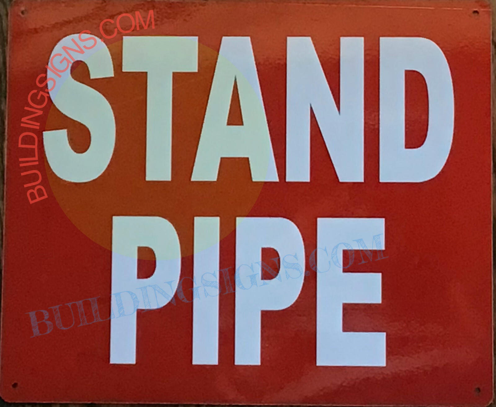 STAND PIPE SIGN (10X12,RED,ALUMINUM) -REF24-1027