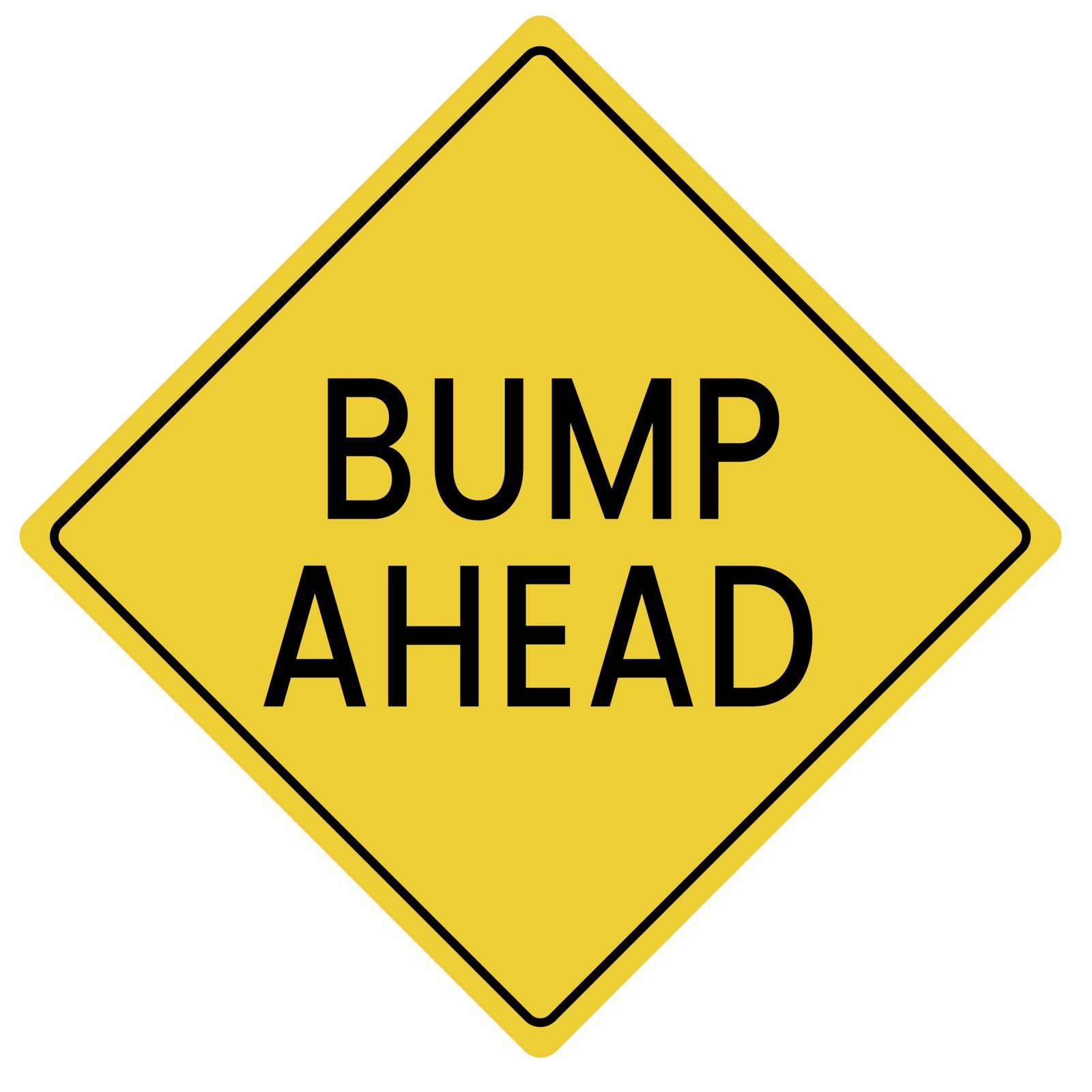 Bump Ahead Road Sign Yellow Aluminum Metal Reflective Warning 12×12 Inch