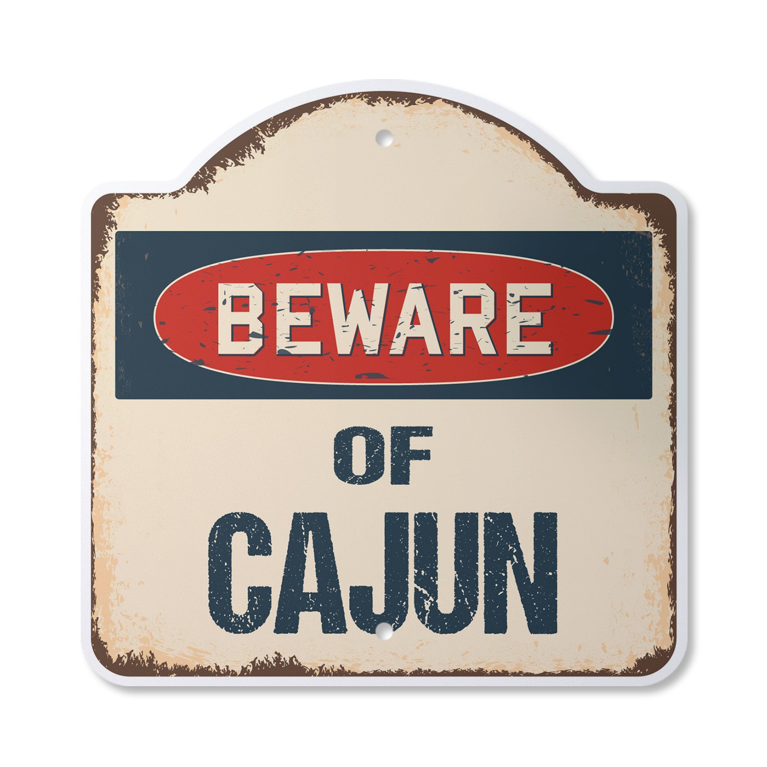Beware Of Cajun Plastic Novelty Sign Classic Rust Wall Plaque