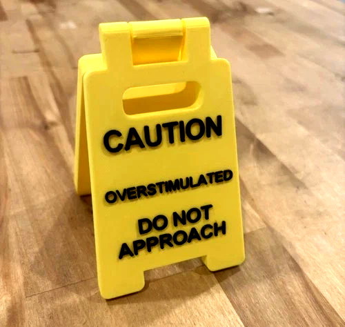 CAUTION OVERSTIMULULATED Sandwich Sign: BRAND NEW: 2 1/2&Prime; x 4&Prime;: Desk Sign