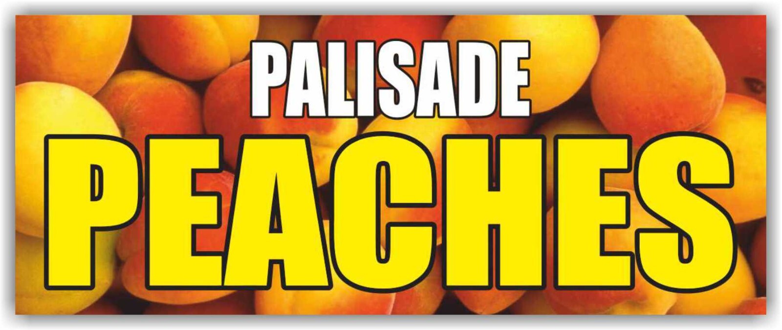 PALISADE PEACHES Advertising Banner Vinyl Sign Farm Organic Food Fruit Produce