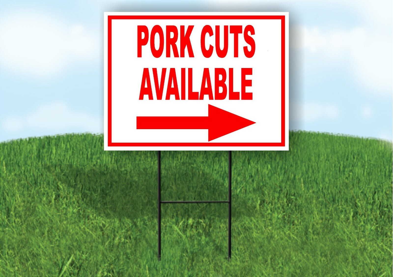 Pork cuts available right RED Yard Sign Road with Stand LAWN SIGN Single sided