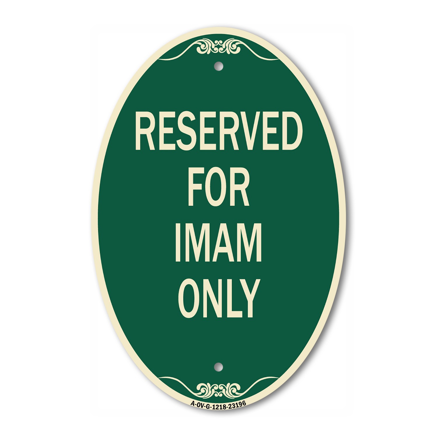 SignMission Designer Series Sign – Reserved for Imam Only 12&Prime; x 18&Prime; Metal Sign