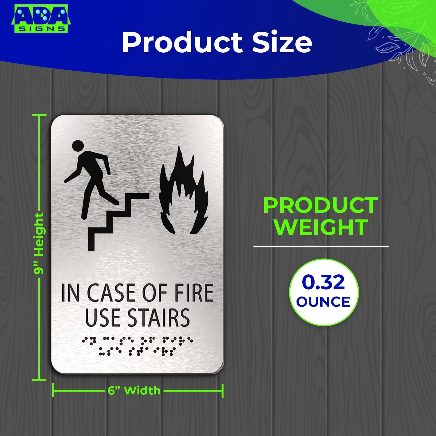 In Case Of Fire Use Stairs Sign ADA Compliant Brushed Silver 6×9 Inch Braille