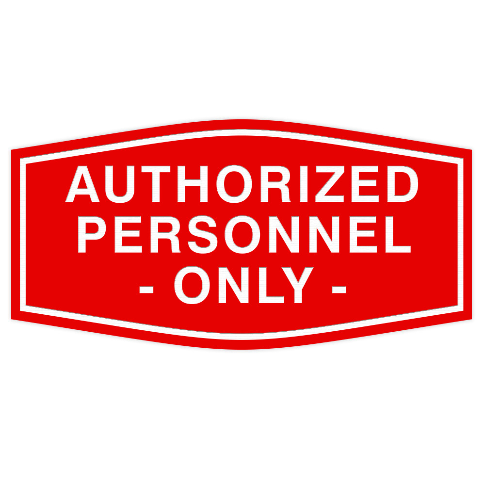 Fancy Authorized Personnel Only Sign
