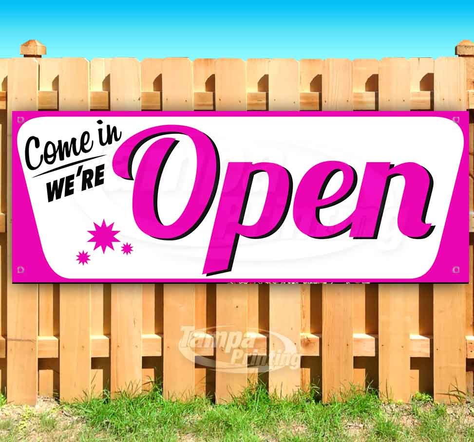 COME IN WE&rsquo;RE OPEN Advertising Vinyl Banner Flag Sign 15&Prime; 18&Prime; 24&Prime; 30&Prime; 48&Prime; 52&Prime;