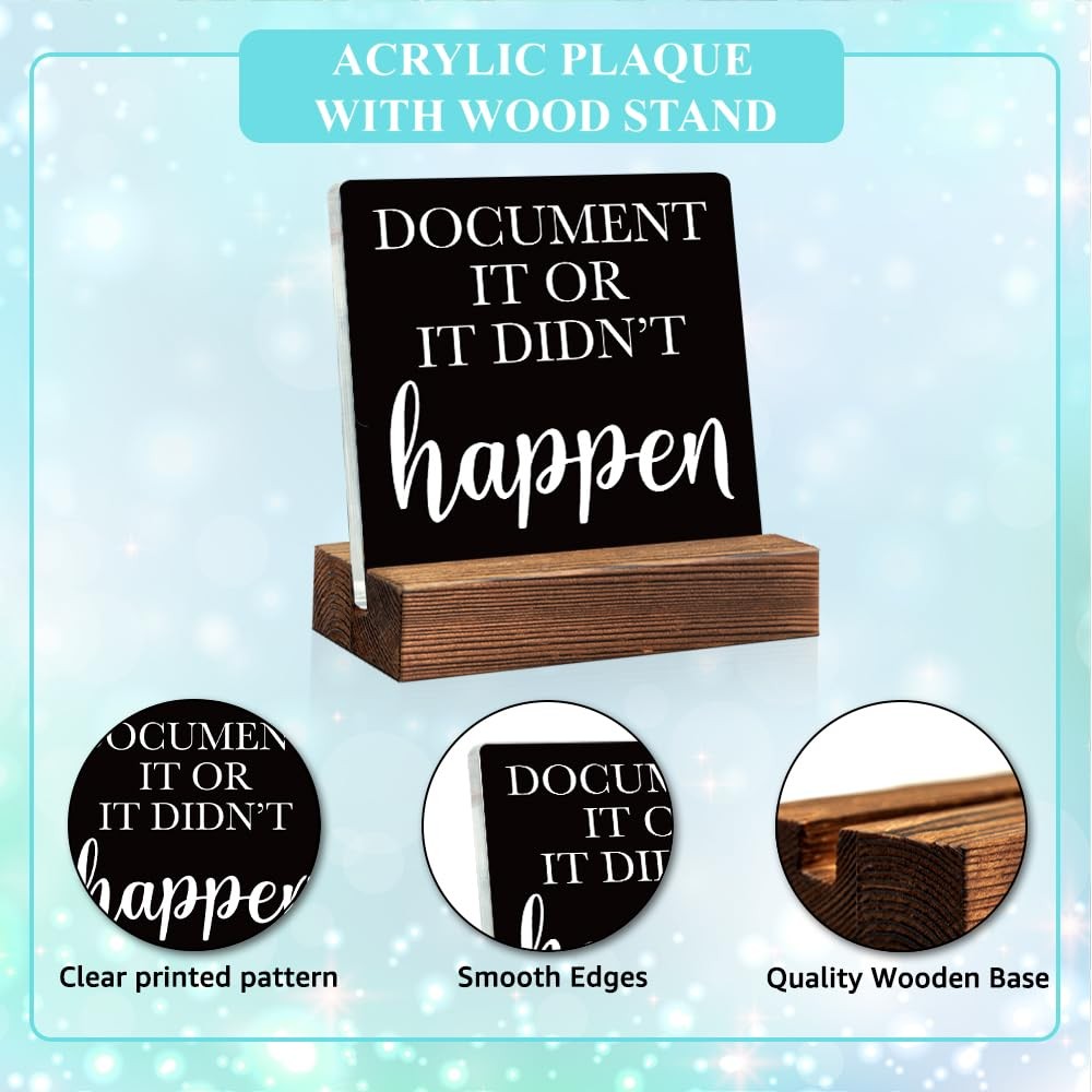 Document It Or It Didnt Happen Acrylic Desk Sign With Wooden Stand Funny Home