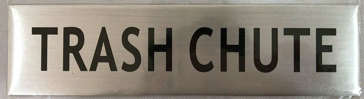 TRASH CHUTE SIGN – -BRUSHED ALUMINUM (2 X 7.75)–REF24-1027