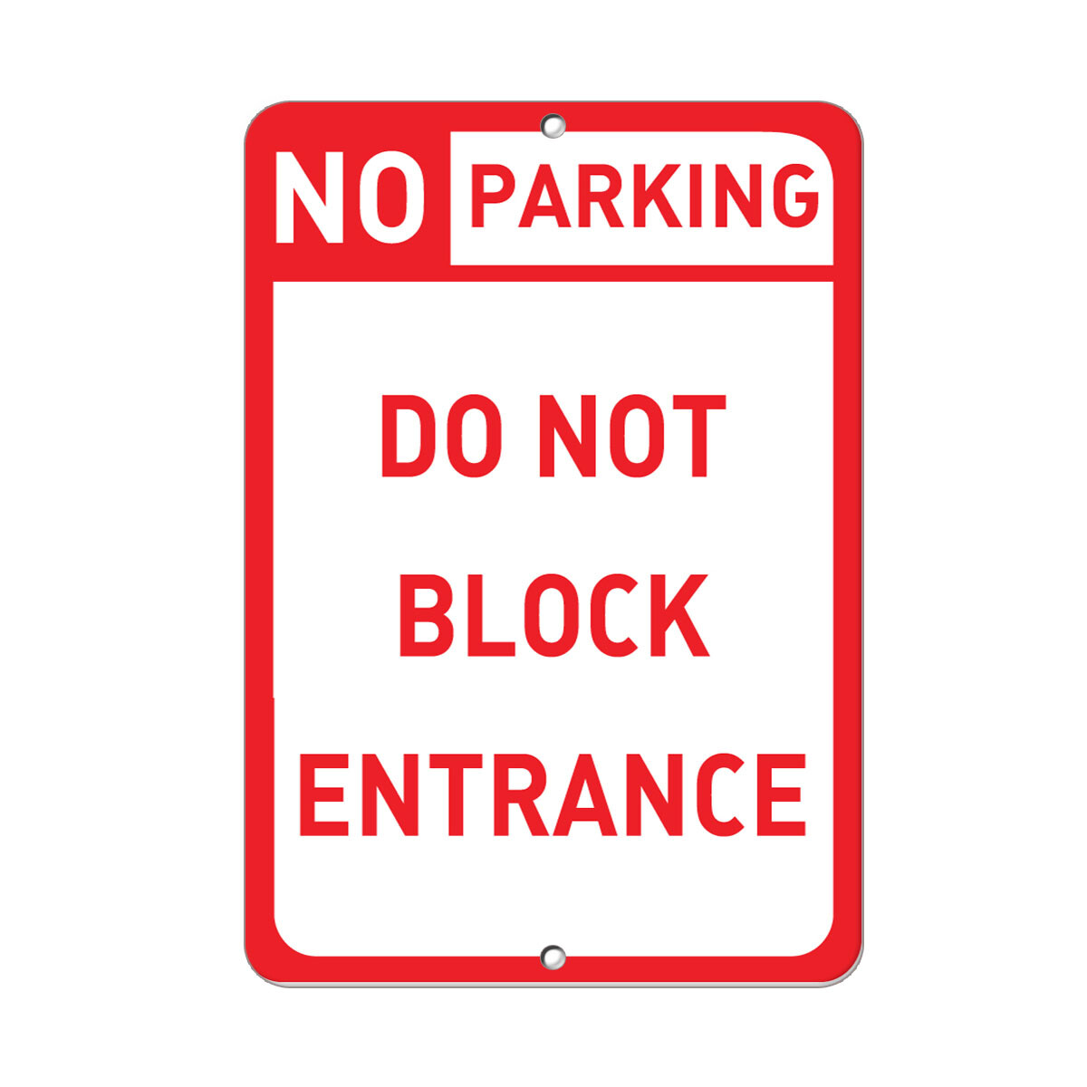 Vertical Metal Sign Multiple Sizes No Parking Do Not Block Entrance