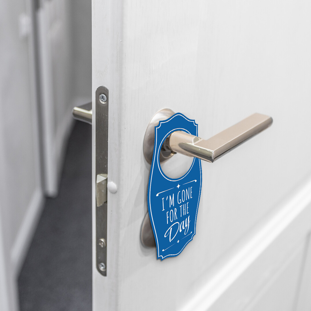 I&rsquo;m Gone For The Day Door Hanger | House or Business Door Sign