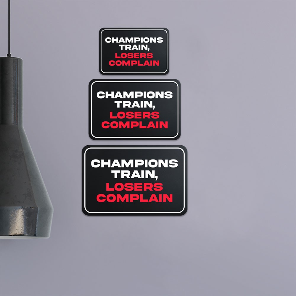 Classic Framed Plus Champions Train, Losers Complain Door or Wall Sign