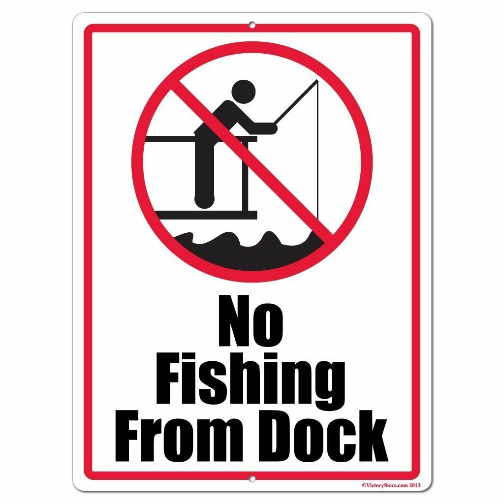 No Fishing From Dock 12&Prime;x18&Prime; Aluminum Sign