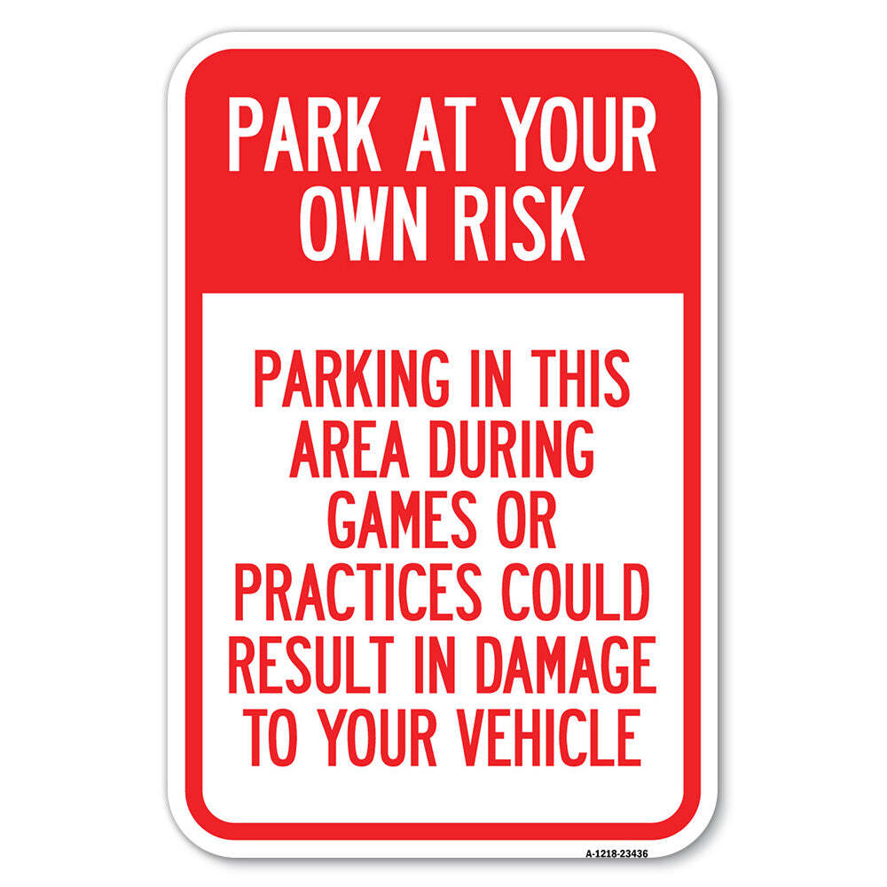 Parking in This Area During Games or Practices Heavy Gauge Metal Parking Sign