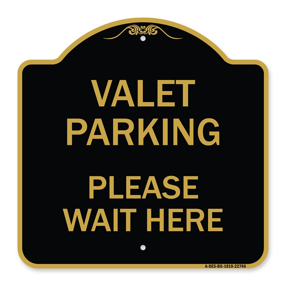 Designer Series – Valet Parking Please Wait Here Heavy Gauge Aluminum