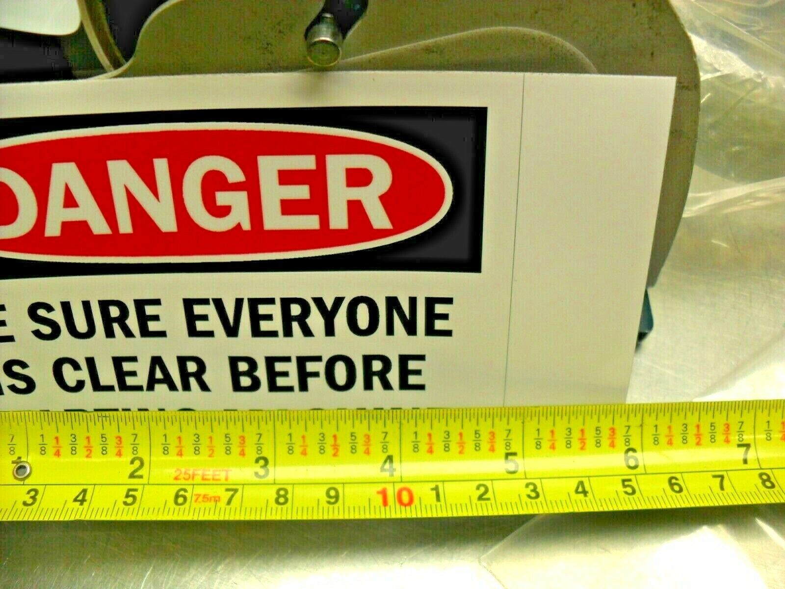 QTY 10 -SmartSigns Easy Peel & Stick on Decal DANGER BE SURE EVERYONE IS CLEAR