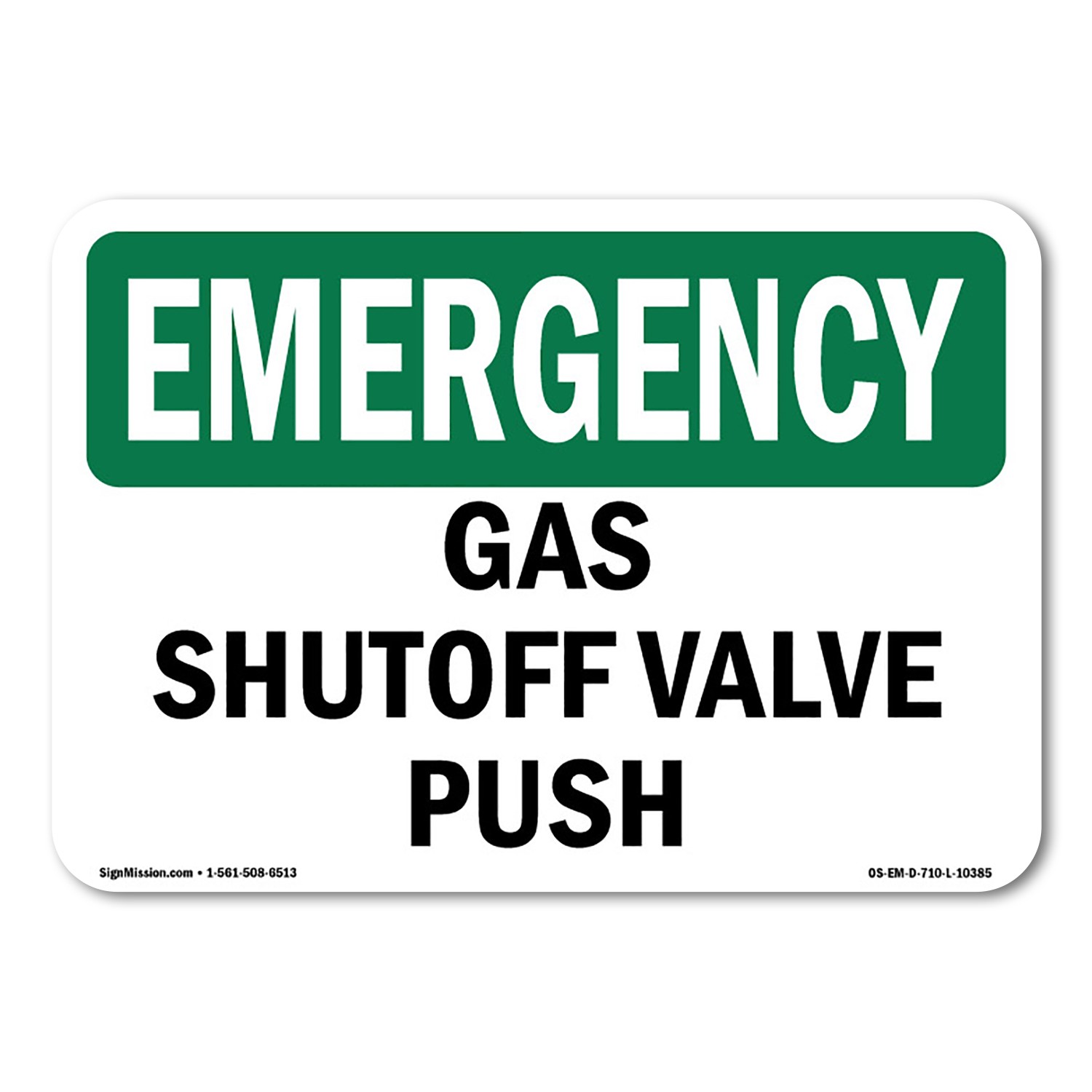 Gas Shutoff Valve Push OSHA Emergency Sign Metal Plastic Decal