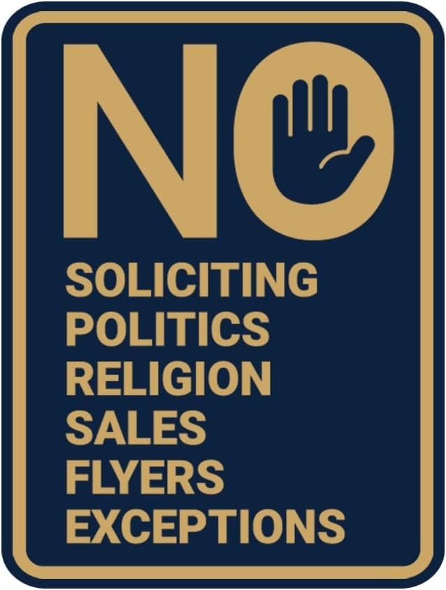 Portrait Round No Soliciting No Politics No Religion No Sales No Flyers No Excep