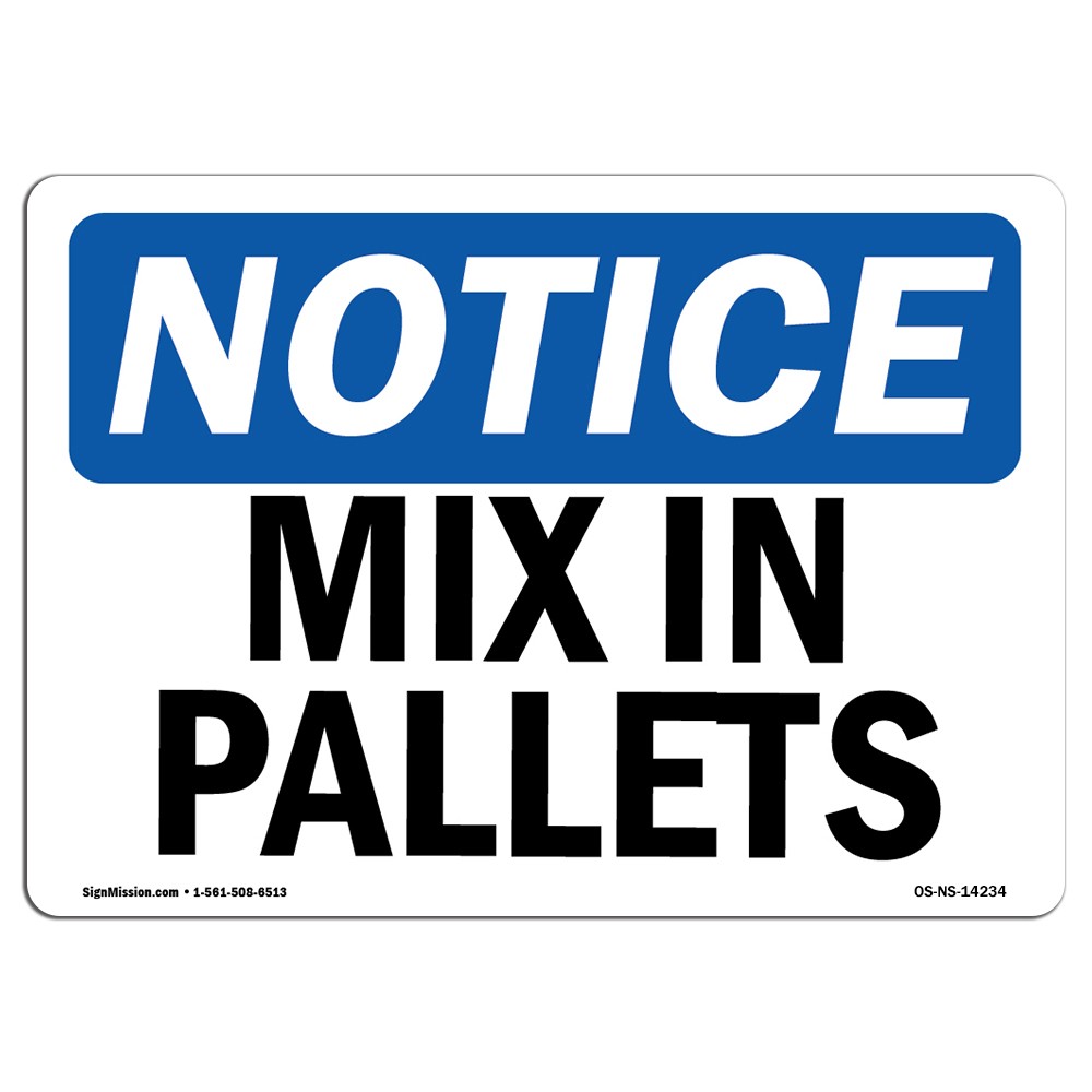 Mix In Pallet OSHA Notice Sign Metal Plastic Decal