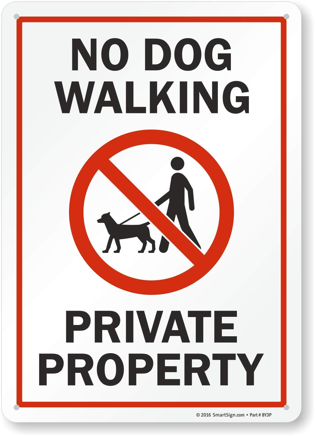 – S2-0417-AL-14 « No Dog Walking – Private Property » Sign | 10&Prime; x 14&Prime; Aluminum