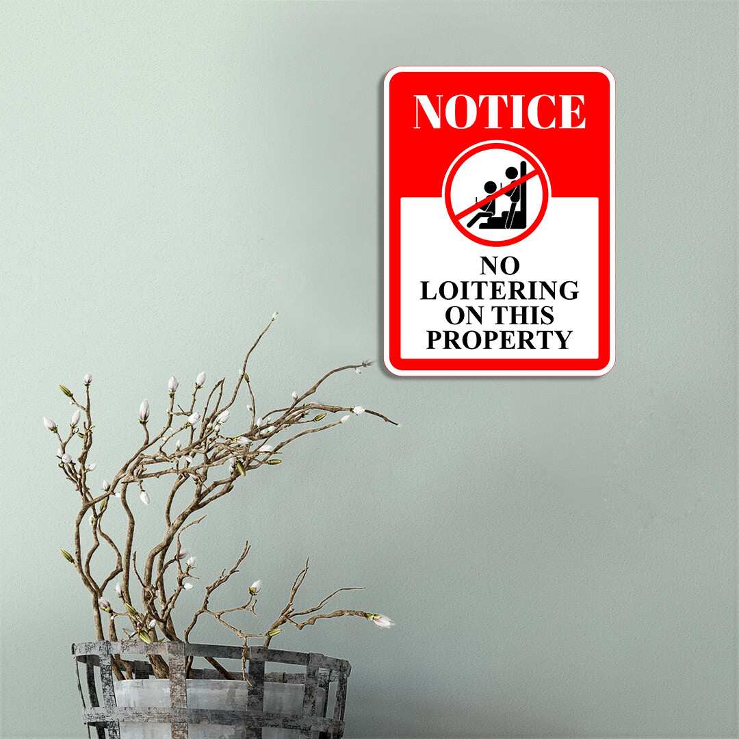 Portrait Round Plus Notice No Loitering On This Property Wall or Door Sign