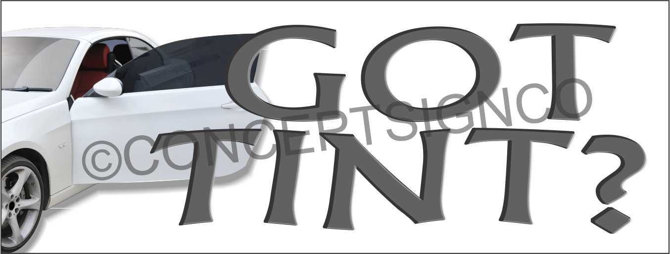 1.5&rsquo;X4&prime; GOT TINT? BANNER Outdoor Sign Auto Car Vehicle Window Tinting Dark Film