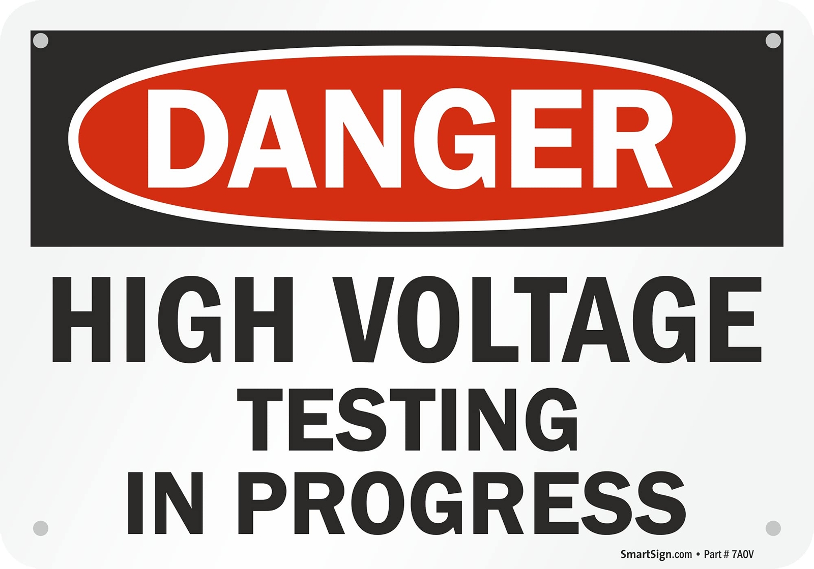 7 x 10 inch “Danger – High Voltage Testing in Progress” OSHA Label 3 mil Lami…
