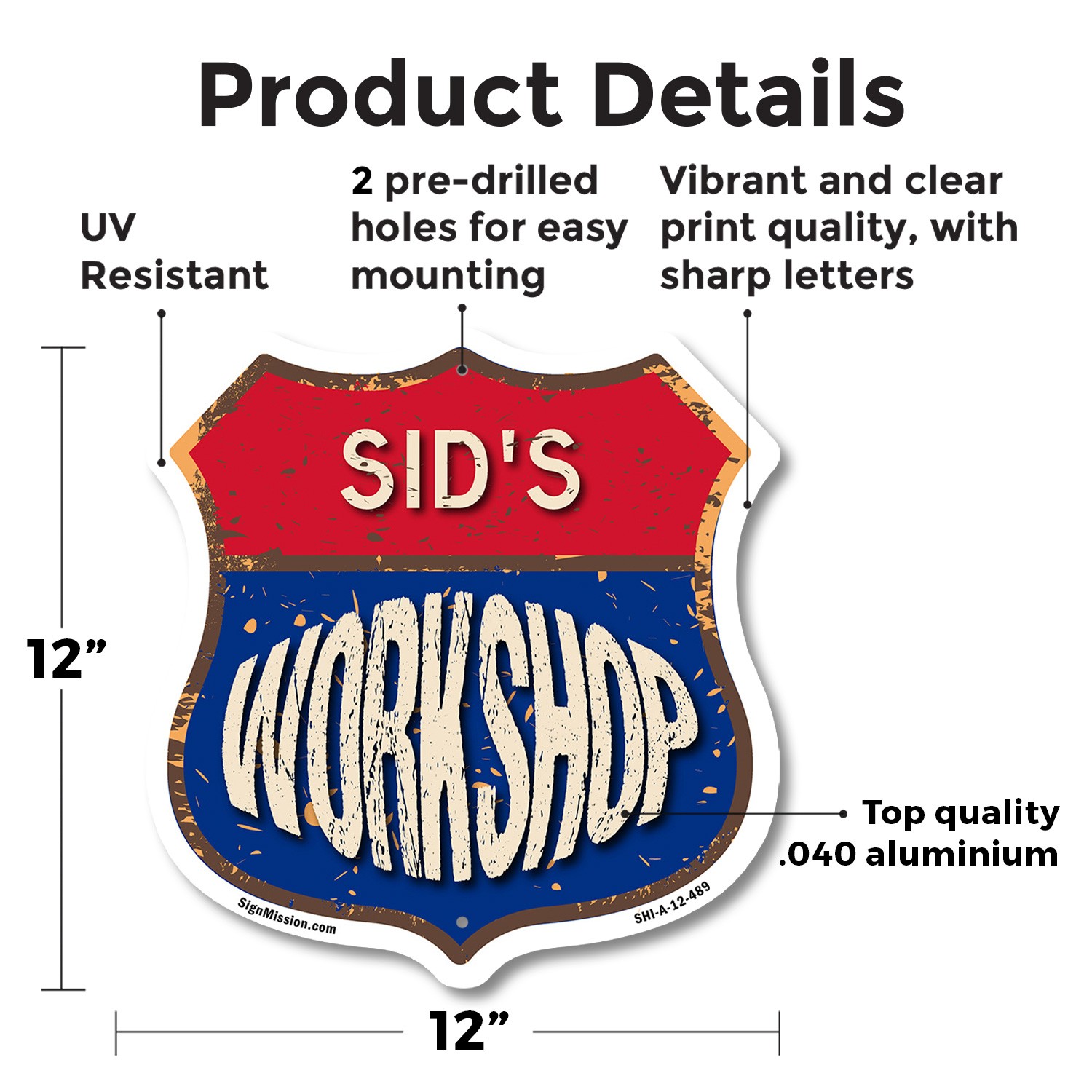 Sid&rsquo;s Workshop Shield Shaped Sign Weather Resistant Crafted in the USA