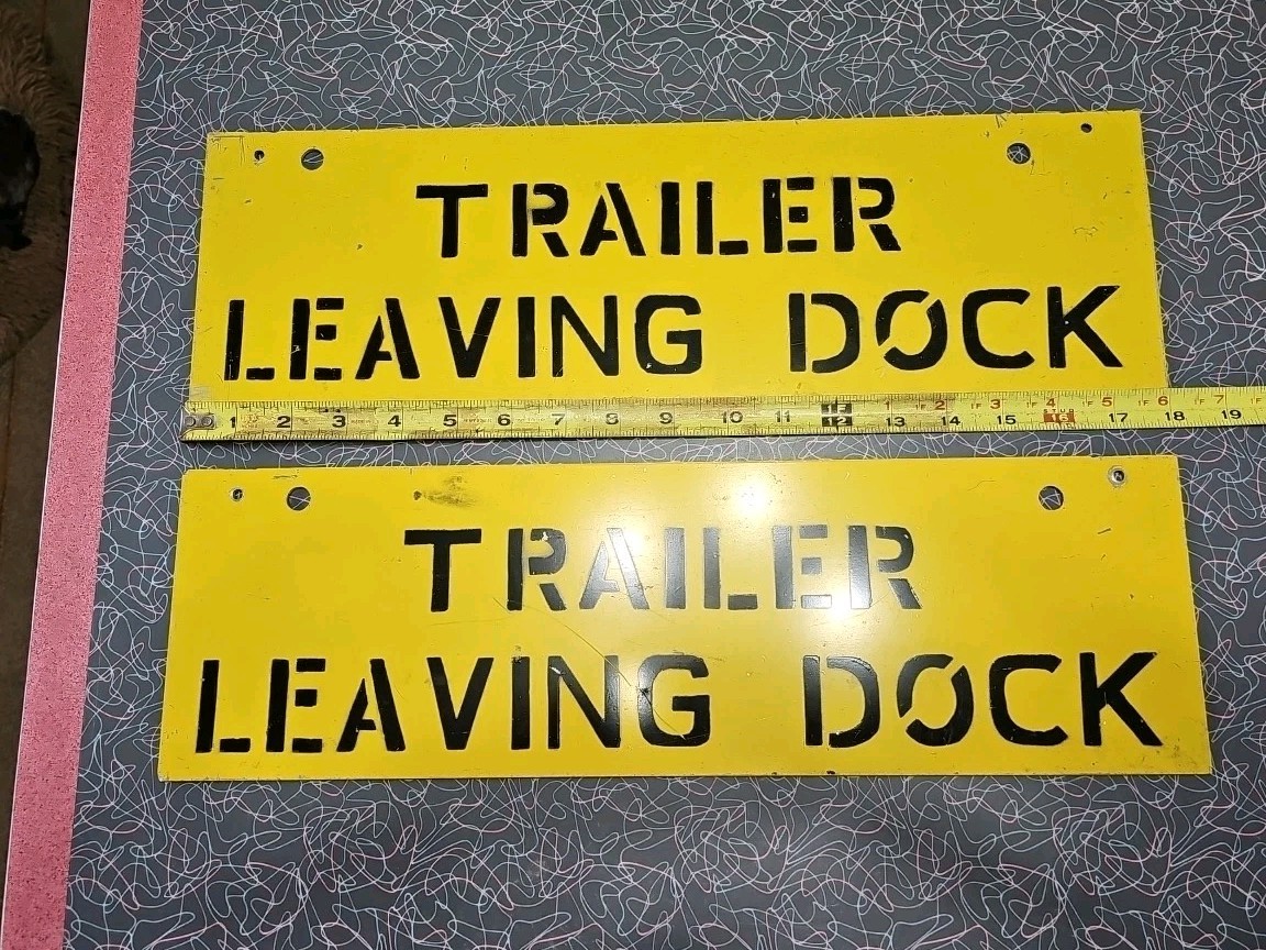 Lot Of 2 Aluminum Signs. « Trailer Leaving Dock » 18&Prime; x 5.5&Prime;