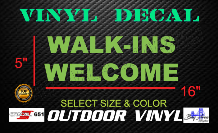 WALK-INS WELCOME Text Vinyl Lettering Storefront Window Decal Business Sign