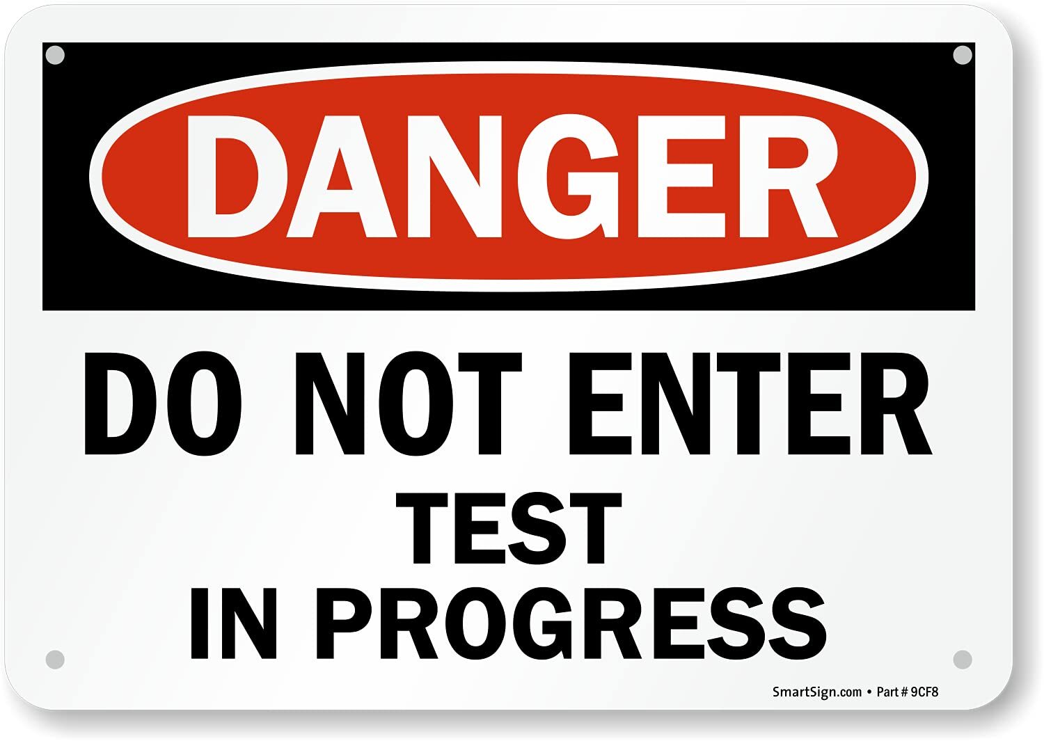 7×10 inch Danger Sign Do Not Enter Test in Progress 55 mil HDPE Plastic