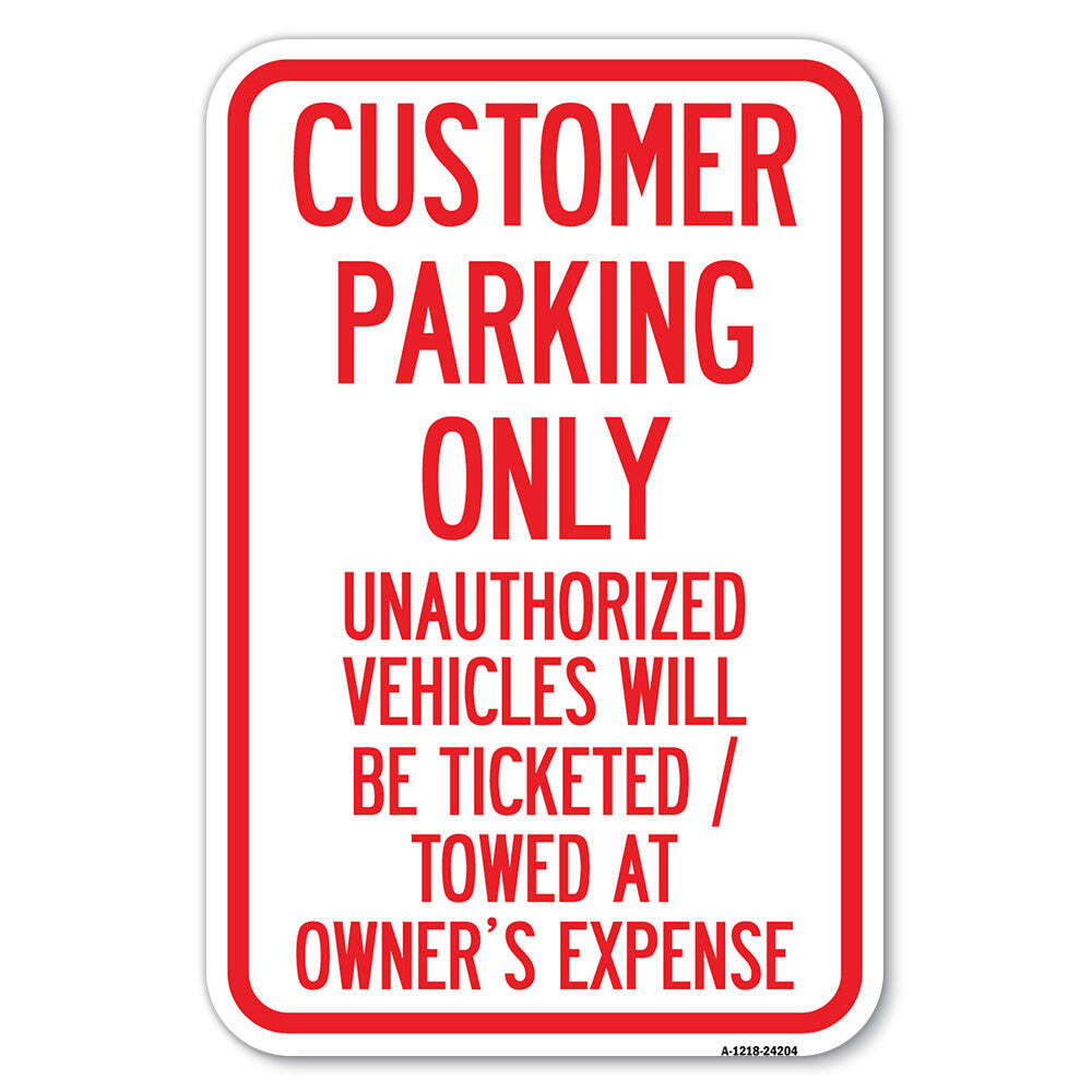 Customer Parking Only Unauthorized Vehicles Wil Heavy Gauge Metal Parking Sign