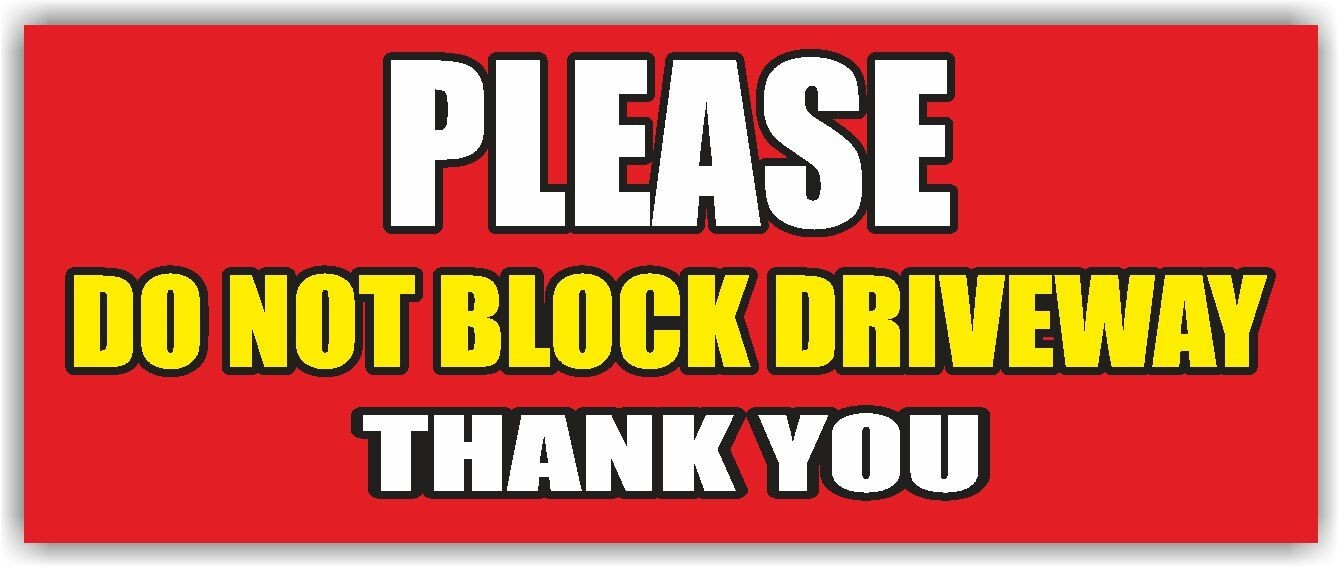 PLEASE DO NOT BLOCK DRIVEWAY Advertising Banner Vinyl Sign No Parking Warning